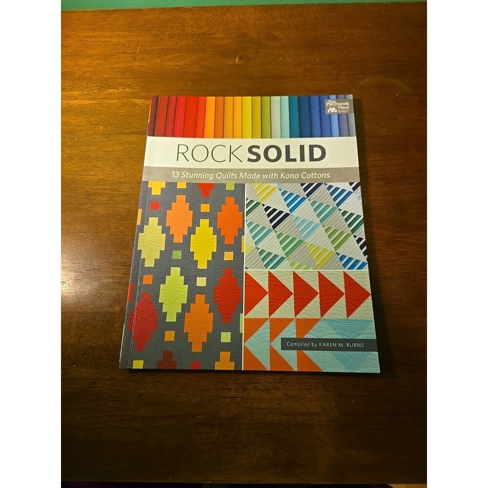 Rock Solid : 15 Stunning Quilts Made with Solid Fabric by Karen Burns (2017,...